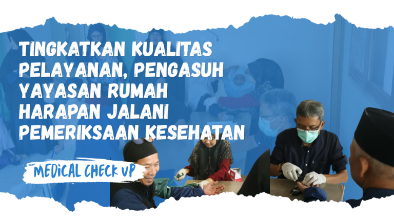 Tingkatkan Kualitas Pelayanan, Pengasuh Yayasan Rumah Harapan jalani Pemeriksaan Kesehatan